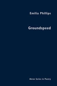 Enlarge image Cover: Groundspeed - University of Akron Press
