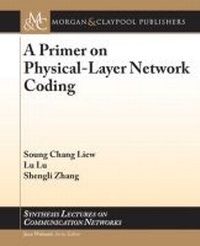 Enlarge image Cover: A Primer on Physical-Layer Network Coding - Morgan and Claypool Life Sciences