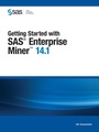 Cover: Getting Started with SAS Enterprise Miner 14.1 - SAS Institute