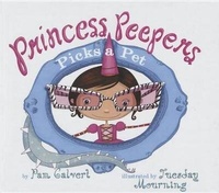 Enlarge image Cover: Princess Peepers Picks a Pet - Perfection Learning