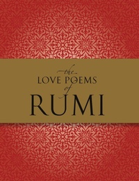 Enlarge image Cover: The Love Poems of Rumi - Wellfleet Press