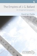 Cover: The Empires of J. G. Ballard: An Imagined Geography 2015 - Gylphi Limited
