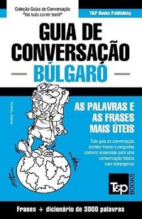 Abbildung von: Guia de Conversacao Portugues-Bulgaro e vocabulario tematico 3000 palavras - T&p Books