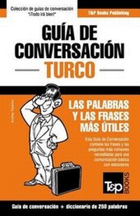 Abbildung von: Guia de Conversacion Espanol-Turco y mini diccionario de 250 palabras - T&p Books