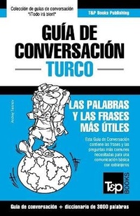 Abbildung von: Guia de Conversacion Espanol-Turco y vocabulario tematico de 3000 palabras - T&p Books