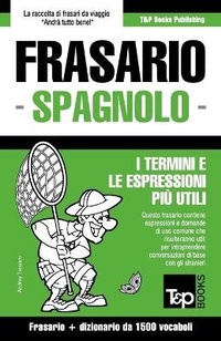 Abbildung von: Frasario Italiano-Spagnolo e dizionario ridotto da 1500 vocaboli - T&p Books