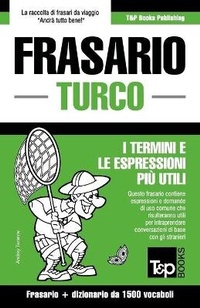 Abbildung von: Frasario Italiano-Turco e dizionario ridotto da 1500 vocaboli - T&p Books
