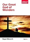 Cover: Our Great God of Wonders - Day One Publications