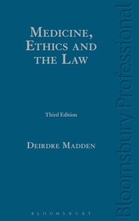 Abbildung von: Medicine, Ethics and the Law - Bloomsbury Professional