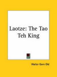 Abbildung von: Laotze: the Tao Teh King (1929) - Kessinger Publishing Co