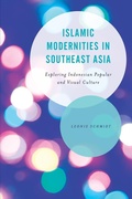 Cover: Islamic Modernities in Southeast Asia - Rowman & Littlefield International