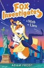 Cover: Fox Investigates: A Web of Lies - Stripes Publishing