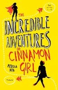 Cover: The Incredible Adventures of Cinnamon Girl - Stripes Publishing