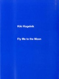 Cover: Fly Me to the Moon - Modern Art Oxford