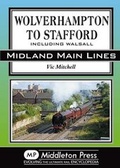 Cover: Wolverhampton to Stafford - Middleton Press