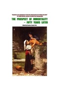 Cover: The Prospect of Immortality - Fifty Years Later - Ria University Press