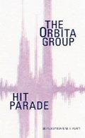 Cover: Hit Parade: The Orbita Group - Ugly Duckling Presse