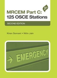 Enlarge image Cover: MRCEM Part C: 125 OSCE Stations - JP Medical Ltd