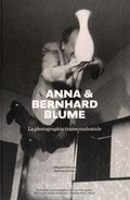 Cover: Anna & Bernhard Blume - La Photographie Transcendantale - Editions Xavier Barral