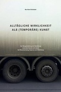 Cover: Alltaegliche Wirklichkeit als (temporaere) Kunst - Bernhard Schieder