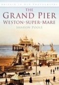 Cover: The Grand Pier at Weston-Super-Mare - The History Press Ltd