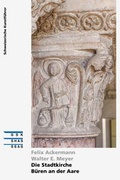 Cover: Die Stadtkirche B&uuml;ren an der Aare - Gesellschaft f. Schweiz. Kunstgesch.