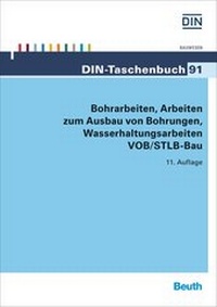 Abbildung von: Bohrarbeiten, Arbeiten zum Ausbau von Bohrungen, Wasserhaltungsarbeiten VOB/STLB-Bau - DIN Media
