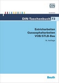 Abbildung von: Estricharbeiten, Gussasphaltarbeiten VOB/STLB-Bau - DIN Media
