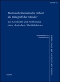 Cover: Motivisch-thematische Arbeit als Inbegriff der Musik? - Georg Olms Verlag