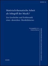 Enlarge image Cover: Motivisch-thematische Arbeit als Inbegriff der Musik? - Georg Olms Verlag