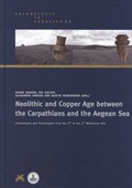 Cover: Neolithic and Copper Age between the Carpathians and the Aegean Sea - Habelt, R