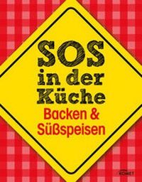 Abbildung von: SOS in der Küche: Backen & Süßspeisen - KOMET