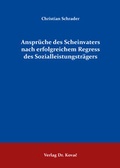 Cover: Anspr&uuml;che des Scheinvaters nach erfolgreichem Regress des Sozialleistungstr&auml;gers - Kovac, Dr. Verlag