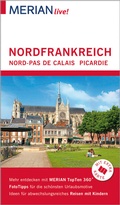 Cover: MERIAN live! Reisef&uuml;hrer Nordfrankreich. Nord-Pas de Calais, Picardie - Merian / Holiday