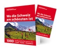 Cover: MERIAN live! Reisef&uuml;hrer Wo die Schweiz am sch&ouml;nsten ist - Merian / Holiday