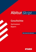 Cover: STARK Geschichte - AbiturSkript Bayern - Stark Verlag