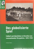 Cover: Das globalisierte Spiel - Akademischer Vlg Stgt