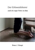 Cover: Der Erbsenfolterer - Verlagshaus Schlosser