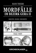 Cover: Mordf&auml;lle im Bezirk Gera II - Verlag Kirchschlager