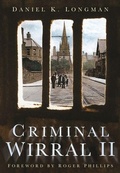 Cover: Criminal Wirral II - The History Press Ltd
