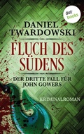 Cover: Fluch des S&uuml;dens: Der dritte Fall f&uuml;r John Gowers - dotbooks