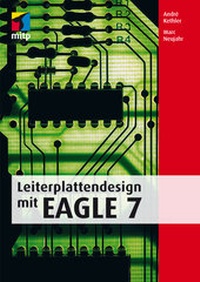 Abbildung von: Leiterplattendesign mir EAGLE 7 - MITP