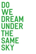 Cover: Do We Dream Under The Same Sky - Sternberg Press