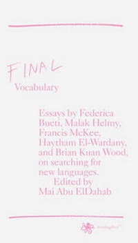Enlarge image Cover: Final Vocabulary - Sternberg Press