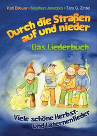 Abbildung von: Durch die Straßen auf und nieder - Viele schöne Herbst- und Laternenlieder - Janetzko, Stephen
