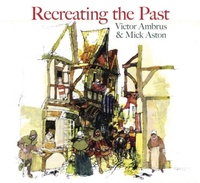 Enlarge image Cover: Recreating the Past - The History Press Ltd