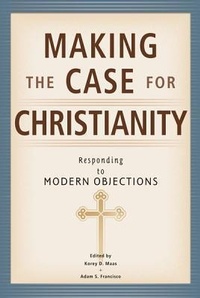 Enlarge image Cover: Making the Case for Christianity - Concordia Publishing House
