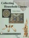 Cover: Collecting Household Linens - Schiffer Publishing Ltd