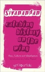 Cover: Catching History on the Wing - Pluto Press
