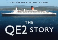 Enlarge image Cover: The QE2 Story - The History Press Ltd